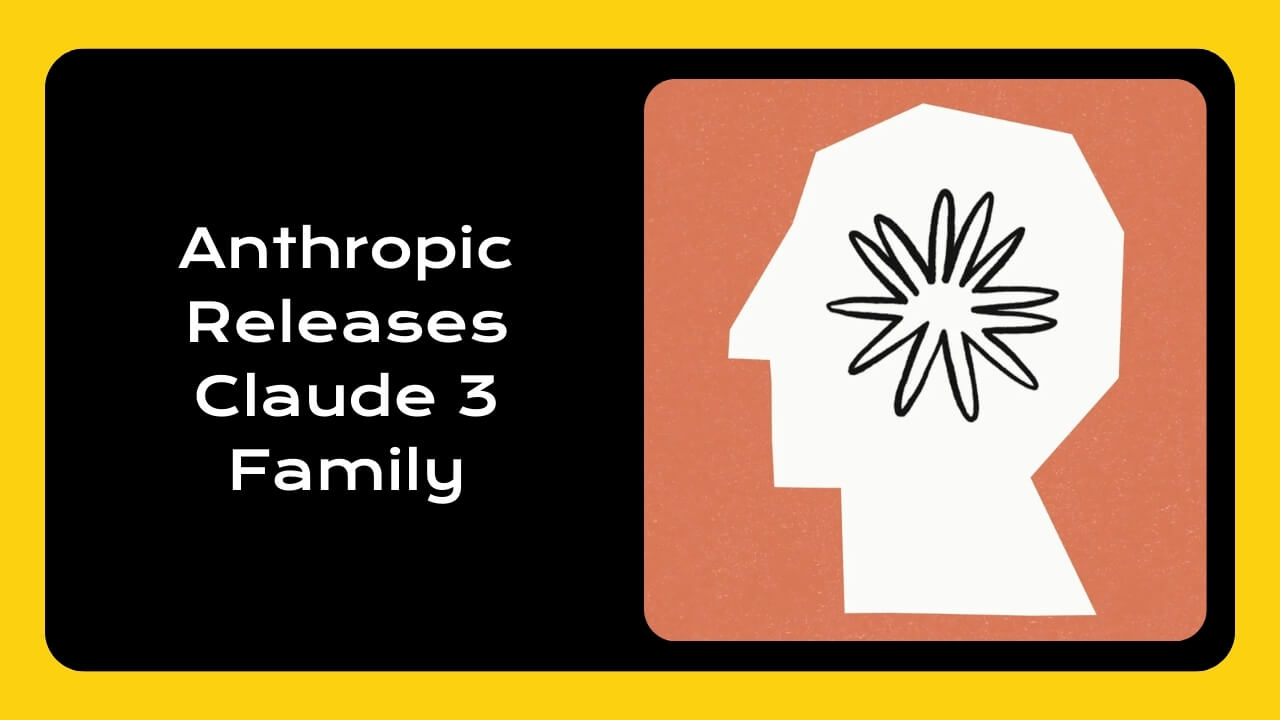 Anthropic Releases Claude 3 Family